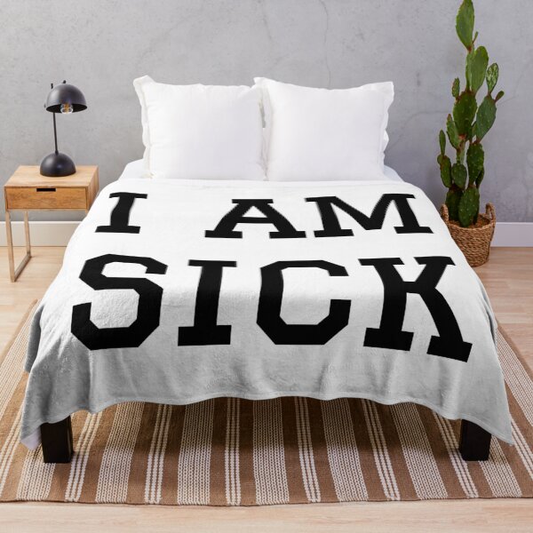 Item preview, I am sick designed and sold by Happy  Holiday.