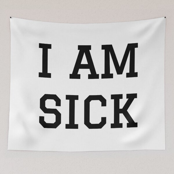 Item preview, I am sick designed and sold by Happy  Holiday.
