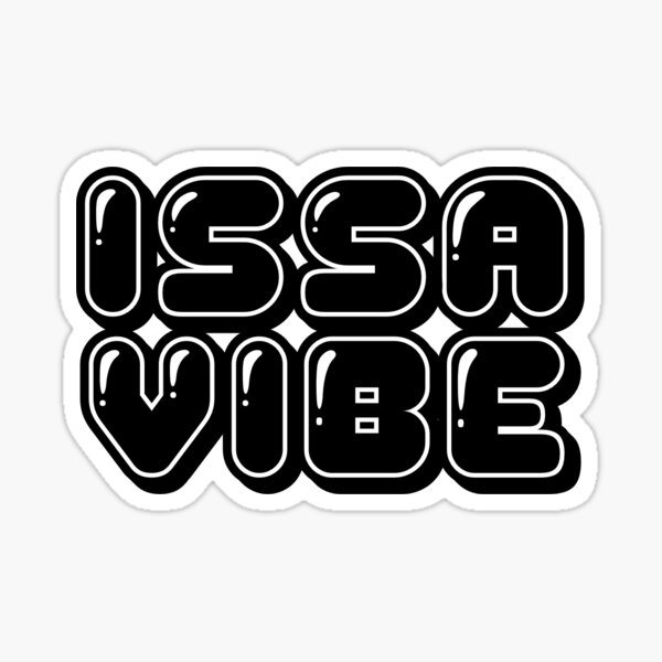 "Vibe Sticker" Sticker by TheLadyJ24 | Redbubble