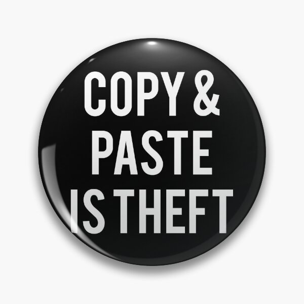 Item preview, Copy And Paste Is Theft designed and sold by flippinsg.