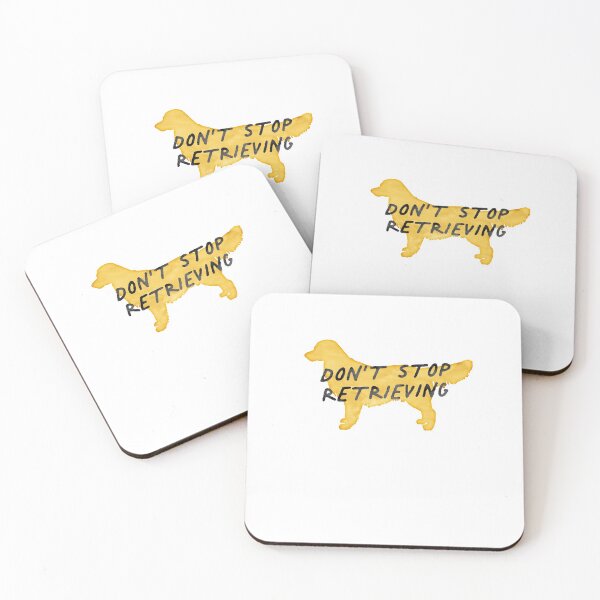 Item preview, Don't Stop Retrieving Golden Retriever Dogs Cute designed and sold by sharedipmemes.