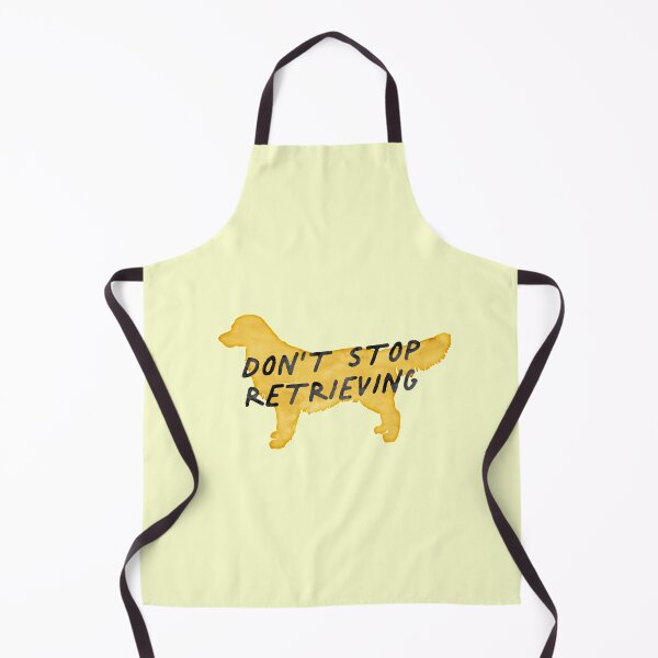 Item preview, Don't Stop Retrieving Golden Retriever Dogs Cute designed and sold by sharedipmemes.