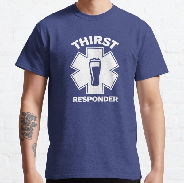 Thirst Responder Funny Design for Bar Tenders Classic T-Shirt
