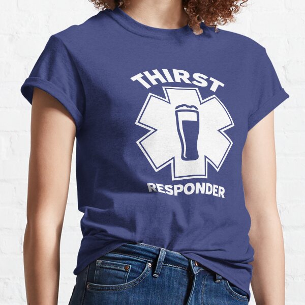Thirst Responder Funny Design for Bar Tenders Classic T-Shirt