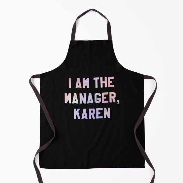 Item preview, I am the manager, Karen designed and sold by RainbowPandas.