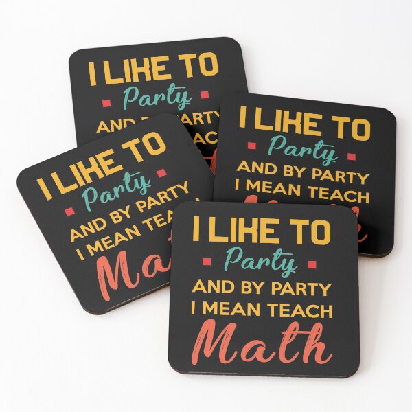 Item preview, I Like To Party And By Party I Mean Teach Math designed and sold by Life Shop.