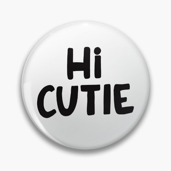Item preview, Hi cutie designed and sold by Christen Robinson '.