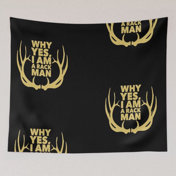 Item preview, Why Yes, I Am A Rack Man! designed and sold by Sinfamous.