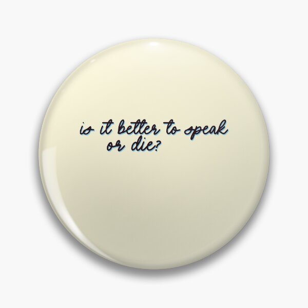 Item preview, Is It Better To Speak Or Die Quote Inspiring designed and sold by sharedipmemes.