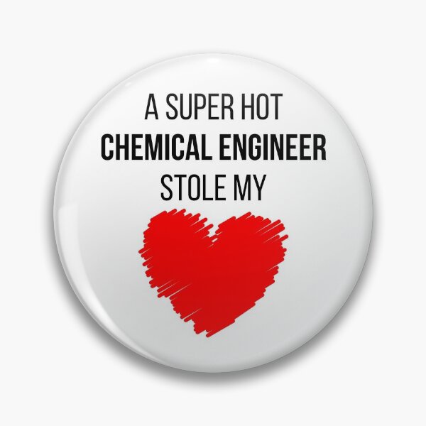 Item preview, Hot Chemical Engineer Stole my Heart Funny Chemical engineering quote designed and sold by OneTimeEngineer.