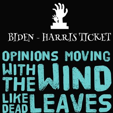 Artwork thumbnail, Biden-HarrisTicket, Opinions moving with the wind like dead leaves by JeanJohnJohn