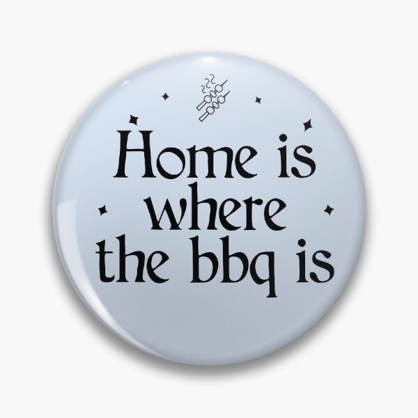 Item preview, Home is where the BBQ or Barbecue is  designed and sold by Shujii.