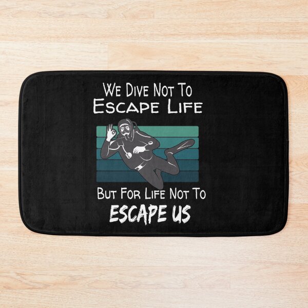 Item preview, We Dive Not To Escape Life But for Life Not to Escape Us designed and sold by Tovahblue.