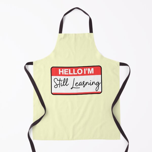 Item preview, Hello I'm Still Learning Cute Student designed and sold by thefrshmachine.
