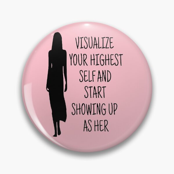 Item preview, Visualize Your Highest Self And Start Showing Up as Her Pink designed and sold by TheAfer.