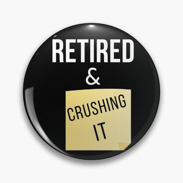 Item preview, Retired and Crushing It designed and sold by Oreo2020 Creations.