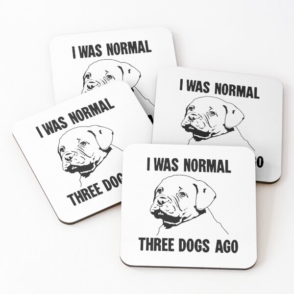 Item preview, I Was Normal Three Dogs Ago designed and sold by Good-Looking Corpse.
