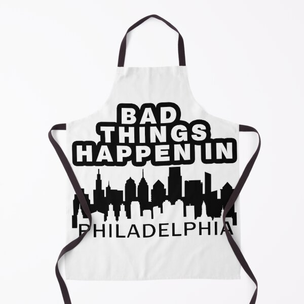 Item preview, Bad Things Happen In Philadelphia designed and sold by design880.