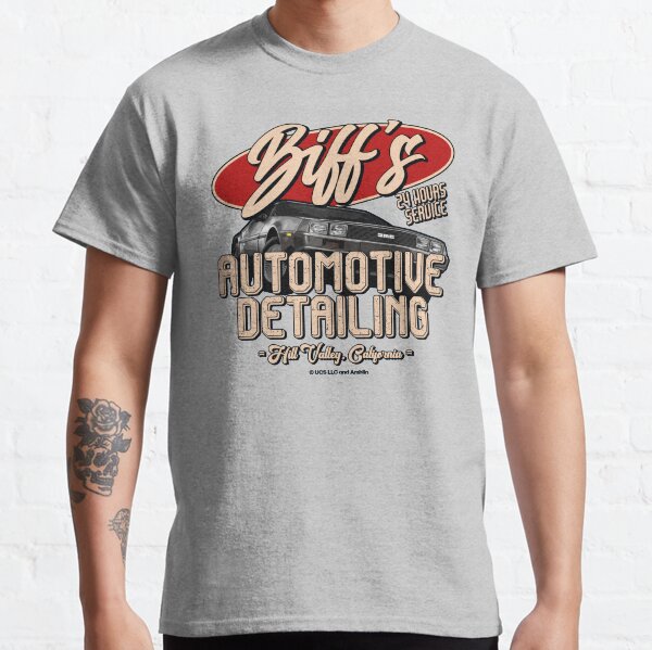 Back to the future. Biff's Automotive Detailing. Birthday party gifts Classic T-Shirt