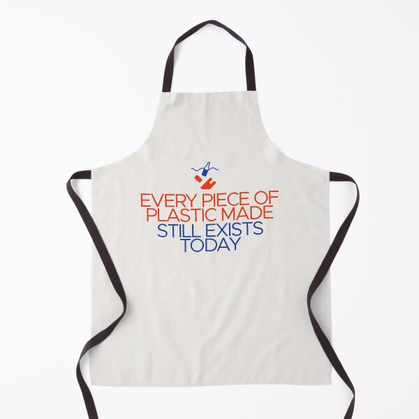 Item preview, Every Piece of Plastic Made Still Exists Today Pollution Saying designed and sold by Shujii.