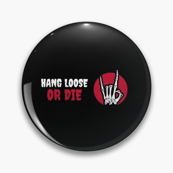 Item preview, Hang Loose Skeleton: Hang Loose or Die designed and sold by friendlyspoon.