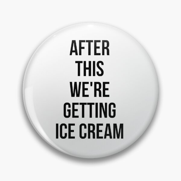Item preview, AFTER THIS WE ARE GETTING ICE CREAM designed and sold by MadEDesigns.