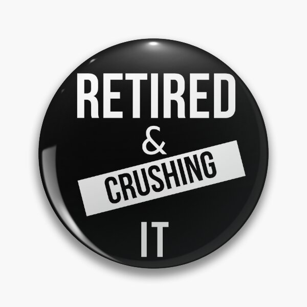 Item preview, Retired and Crushing It designed and sold by Oreo2020 Creations.