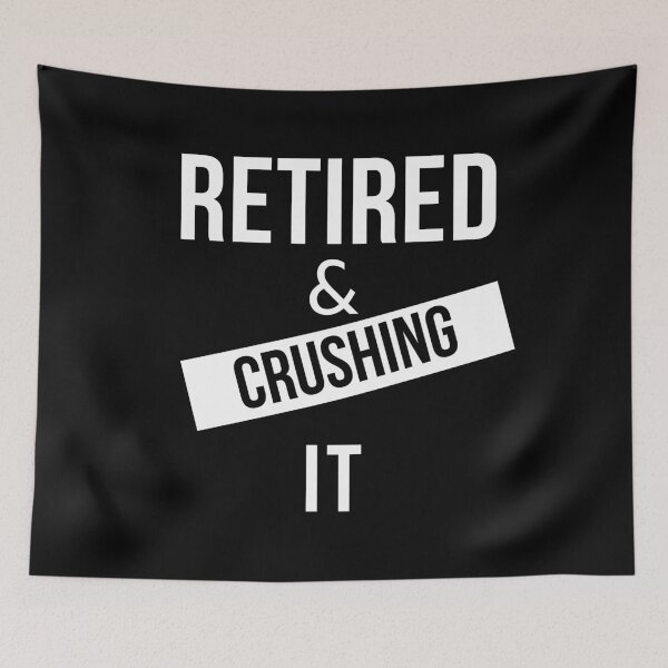 Item preview, Retired and Crushing It designed and sold by Oreo2020 Creations.