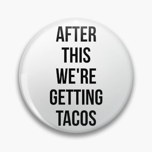 Item preview, AFTER THIS WE ARE GETTING TACOS designed and sold by MadEDesigns.