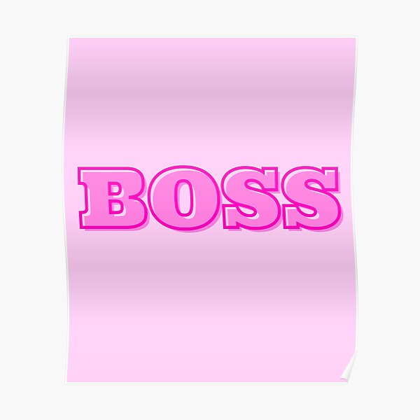 boss-that-s-you-large-and-in-charge-the-boss-lady-in-pink-poster