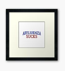 Affluenza Sucks Framed Print