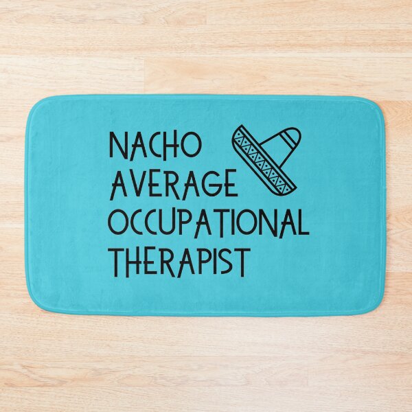 Item preview, Funny Nacho Average Occupational Therapist Design designed and sold by Hopscotch Shop Designs.