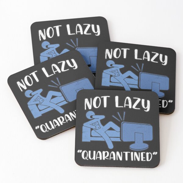 Item preview, Not Lazy Quarantined - Quarantine and Chill designed and sold by Rawsky.