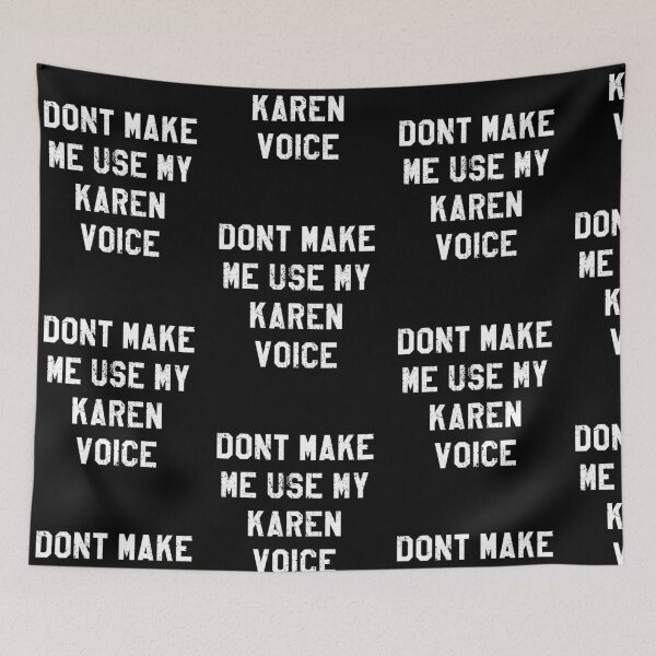 Item preview, Dont make me use my karen voice designed and sold by RainbowPandas.