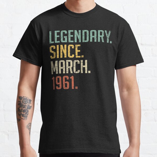 Legendario desde marzo de 1961 60.o regalo de cumpleaños 60 años Vintage marzo de 1961 Camiseta clásica