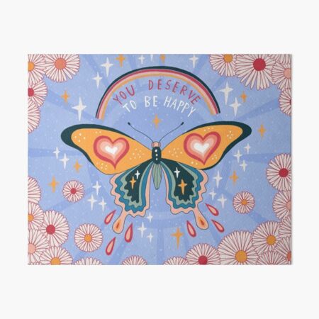 you deserve to be happy butterfly sparkle Art Board Print