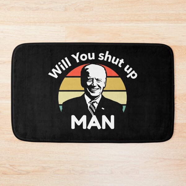 Item preview, will you shut up man biden designed and sold by joshua pierre.