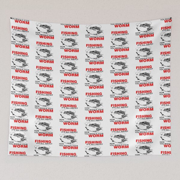 Item preview, Fishing, It's All About How You Wiggle Your Worm Funny Fish Lovers designed and sold by Jennifer Church.