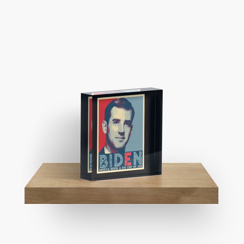 BIDEN AMERICAN NEEDS A BIG CUP OF JOE Acrylic Block