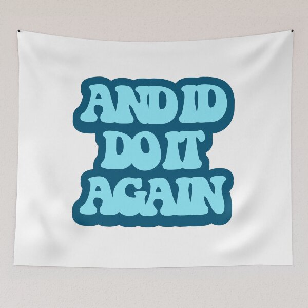 Item preview, and id do it again designed and sold by collazodesigns.