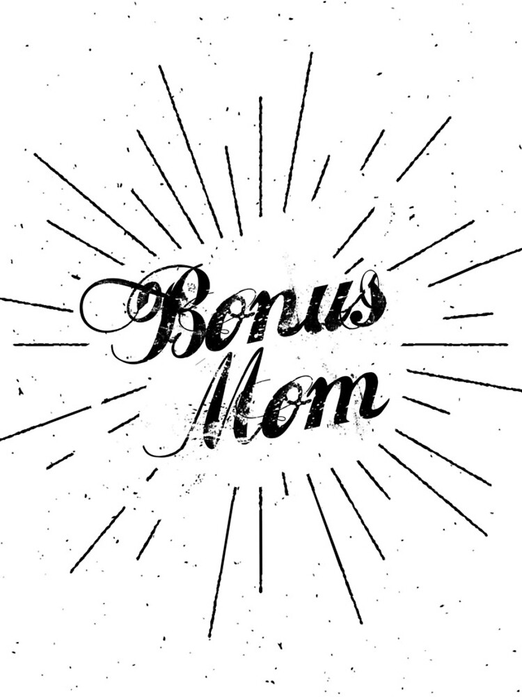 Bonus Mom by stepmomgifts