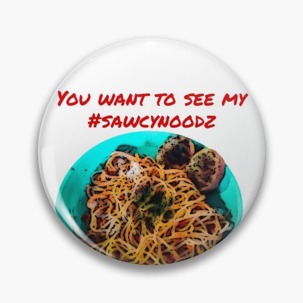 Item preview, You want to see my #sawcynoodz designed and sold by Gordon Nelson.