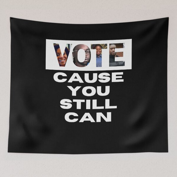 Item preview, VOTE CAUSED YOU STILL CAN designed and sold by thekyngsqueen.