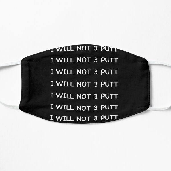 I Will Not 3 Putt - Funny Bad Golfer Gift - White Mask