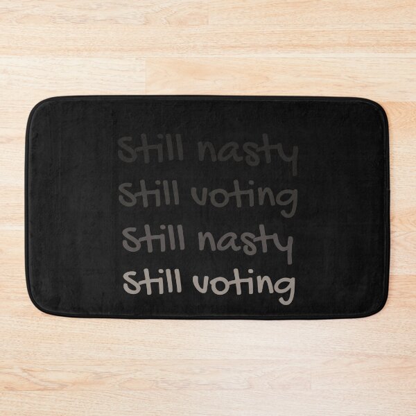 Item preview, Still nasty still voting designed and sold by KOOL Studio.