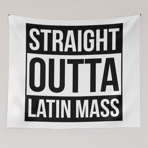 Item preview, Straight Outta ... Latin Mass (Black) designed and sold by domusfidei.