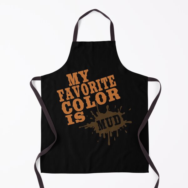 Item preview, My Favorite Color Is MUD designed and sold by Sinfamous.