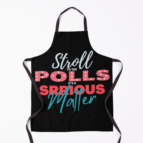 Item preview, stroll to the polls it´s a serious matter election pro biden designed and sold by MoMasry.