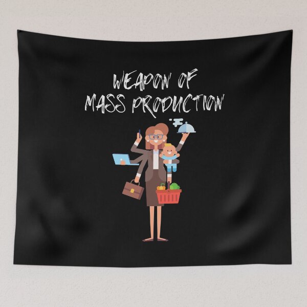 Item preview, Weapon Of Mass Production Working Mum Pride Work designed and sold by Two Left Hands Design.