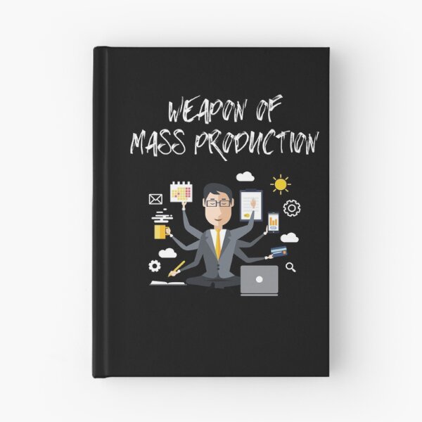 Artikelvorschau, Weapon Of Mass Production Produkt Owner Manager entworfen und verkauft von Two Left Hands Design.